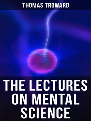 cover image of The Lectures on Mental Science